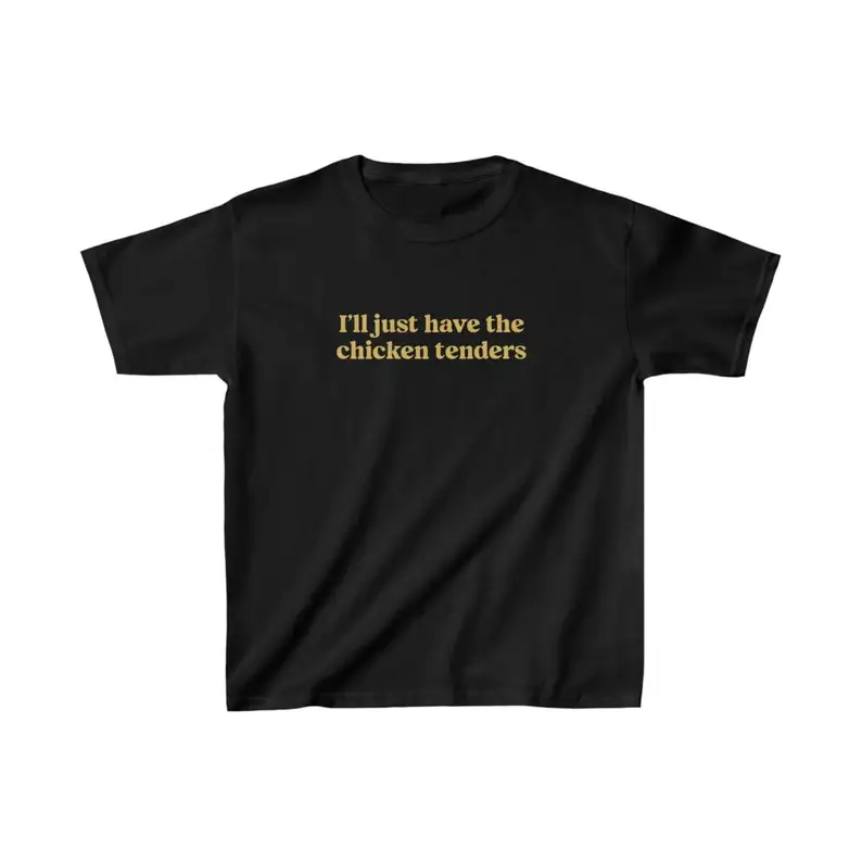 I'll Just Have The Chicken Tenders Kids Shirt, Dank Meme Quote Shirt Out of Pocket Humor T-shirt Funny Saying Y2k Trendy Unisex