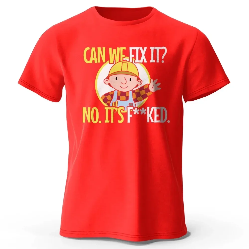 Can We Fix It Funny Repair Printed 100% Cotton Classic Vintage Funny T-Shirt For Men Women Sportswear Tops Tees