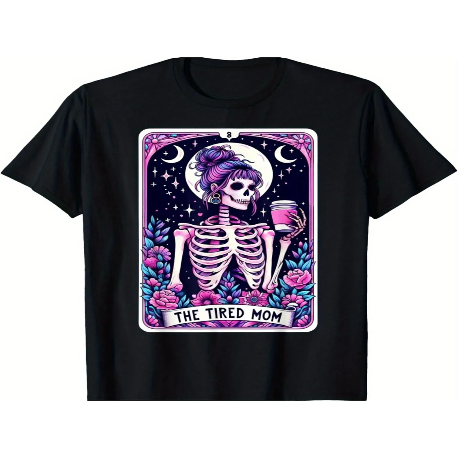 The Tired Mom Card Skeleton Mothers Day Skull Coffee T-Shirt for Both Men And Women, a Great Gift for Christmas, Halloween, And Thanksgiving, Made from Soft Fabric Short Sleeve T Shirt, Birthday Gift Tee