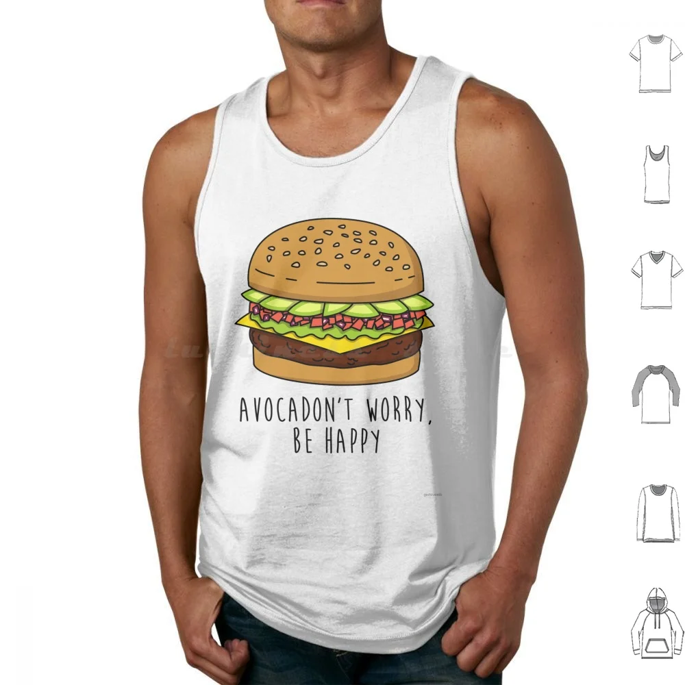 Avocadon't Worry , Be Happy Tank Tops Print Cotton Food Food Food Pun Food Puns Burger Burgers Puns Pun Funny