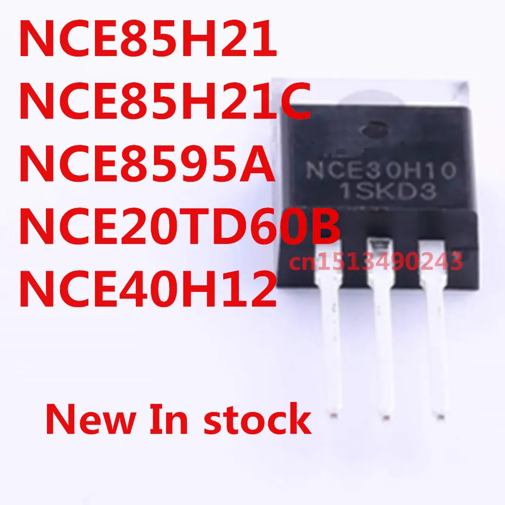 Original 5PCS/ NCE85H21 NCE8595A NCE20TD60B NCE40H12  NCE85H21C  TO-220