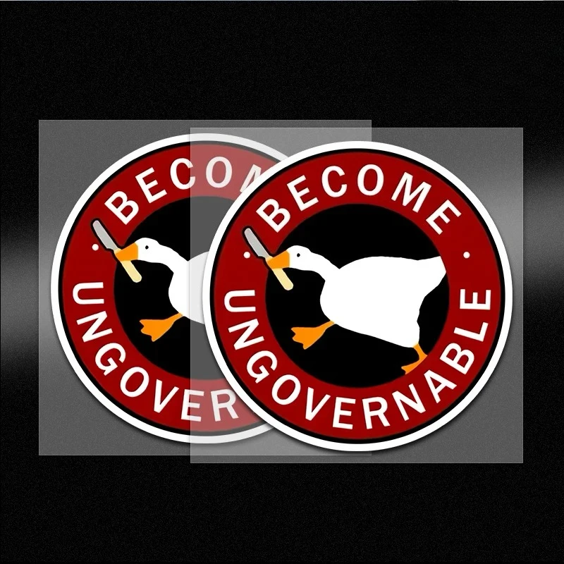 Become Ungovernable Goose  Waterproof PVC Stickers Surface Mount Car Bumper Decals Anime