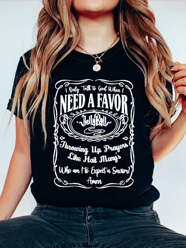 

2024 Fashion Vintage Trend Women T-shirt Need A Favor Retor Slogan Female Shirt Individuality Medieval Printing Voguish Girl Tee