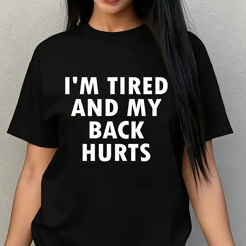 Funny, I'M Tired and My Back Hurts, Joke Sarcastic Family Women's Plus Size T-Shirt 100% Cotton 220g