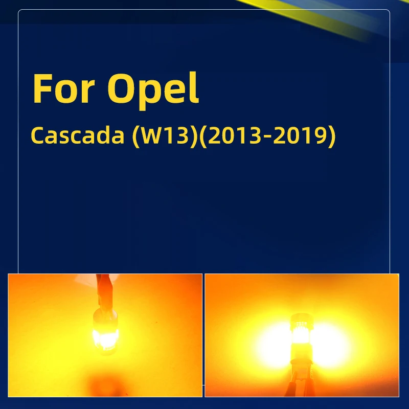 For Opel Cascada W13 2013 2014 2015 2016 2017 2018 2019 Car LED Turn Signal Light Bulbs Direction Indicator Lamp Bulb Amber
