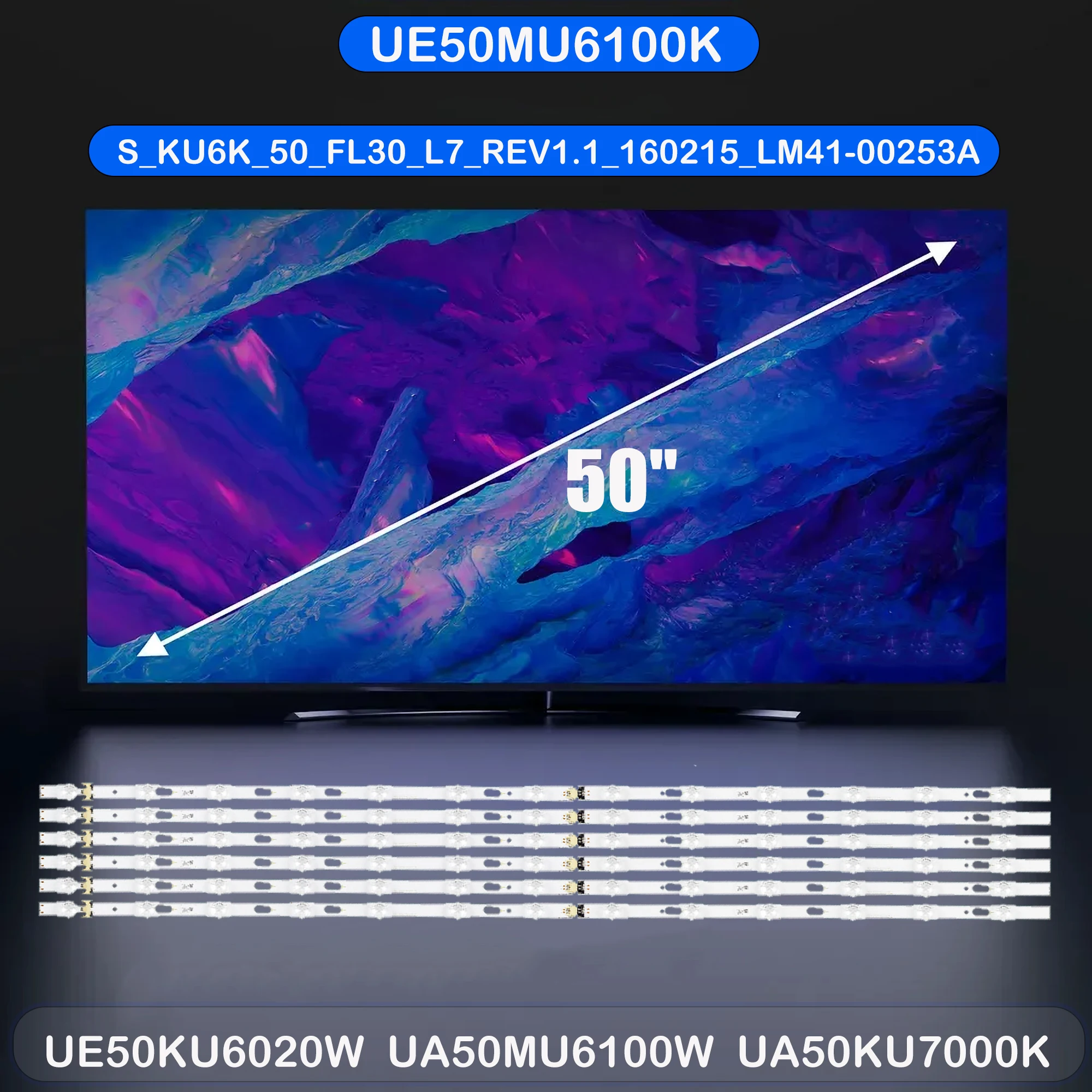 

Лента светодиодной подсветки для UA50KU6000R UA50MU6100S UA50MU6103W UA50MU7000K UE50KU6075U UE50KU6079U UE50KU6090U UE50KU6092U