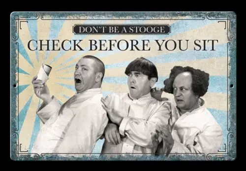 Three Stooges Classic Comedy Bathroom Check Before Sit Retro Décor Metal Sign