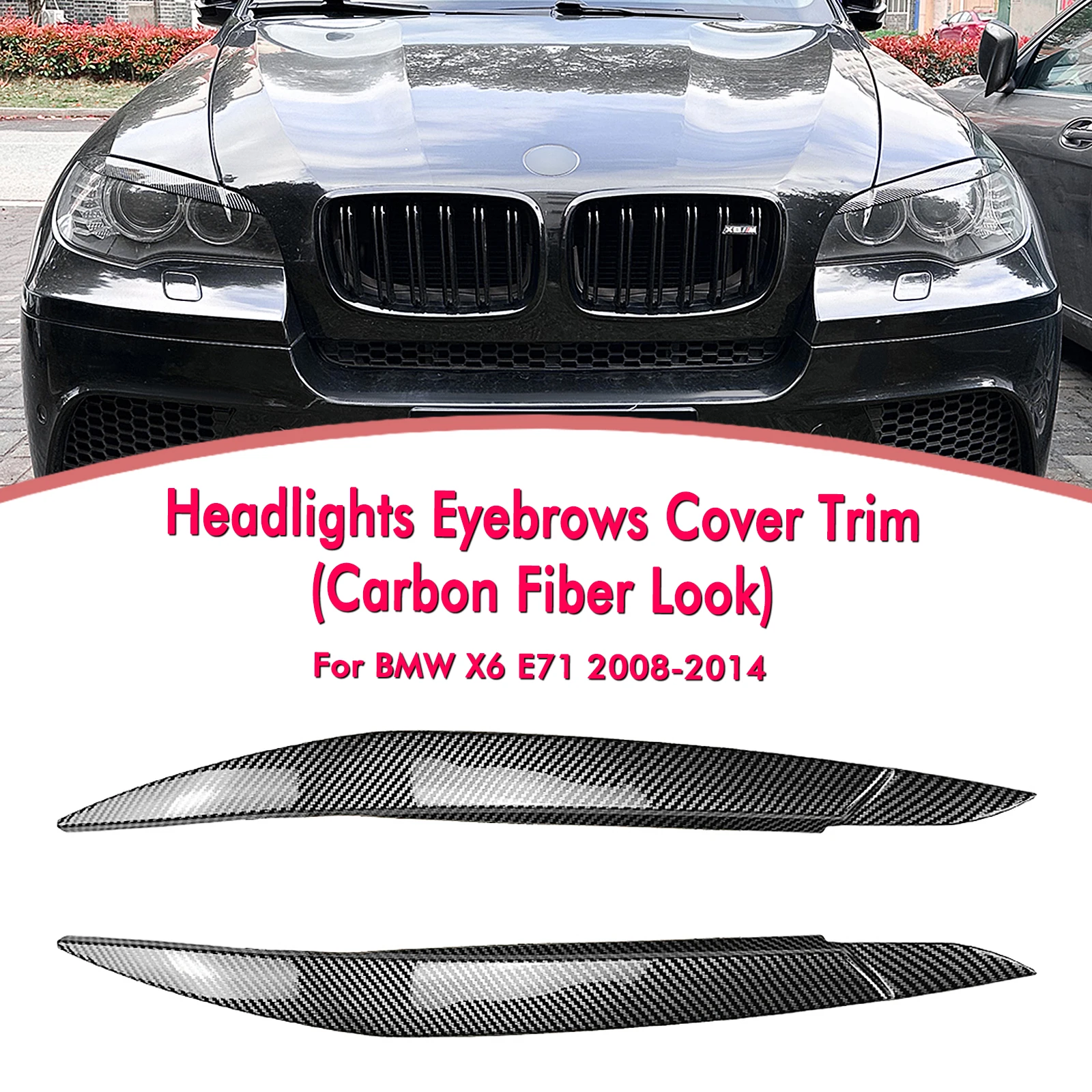 

Headlight Eyebrow Trim For BMW X6 X6M E71 E72 2008-2014 Headlamp Eyelid Carbon Fiber Look/Gloss Black Head Lamp Light Cover Brow