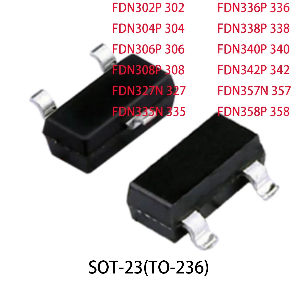 10PCS FDN original MOSFET FDN302P FDN304P FDN306P FDN308P FDN327N FDN335N FDN336P FDN338P FDN340P FDN342P FDN357N FDN358P SOT-23