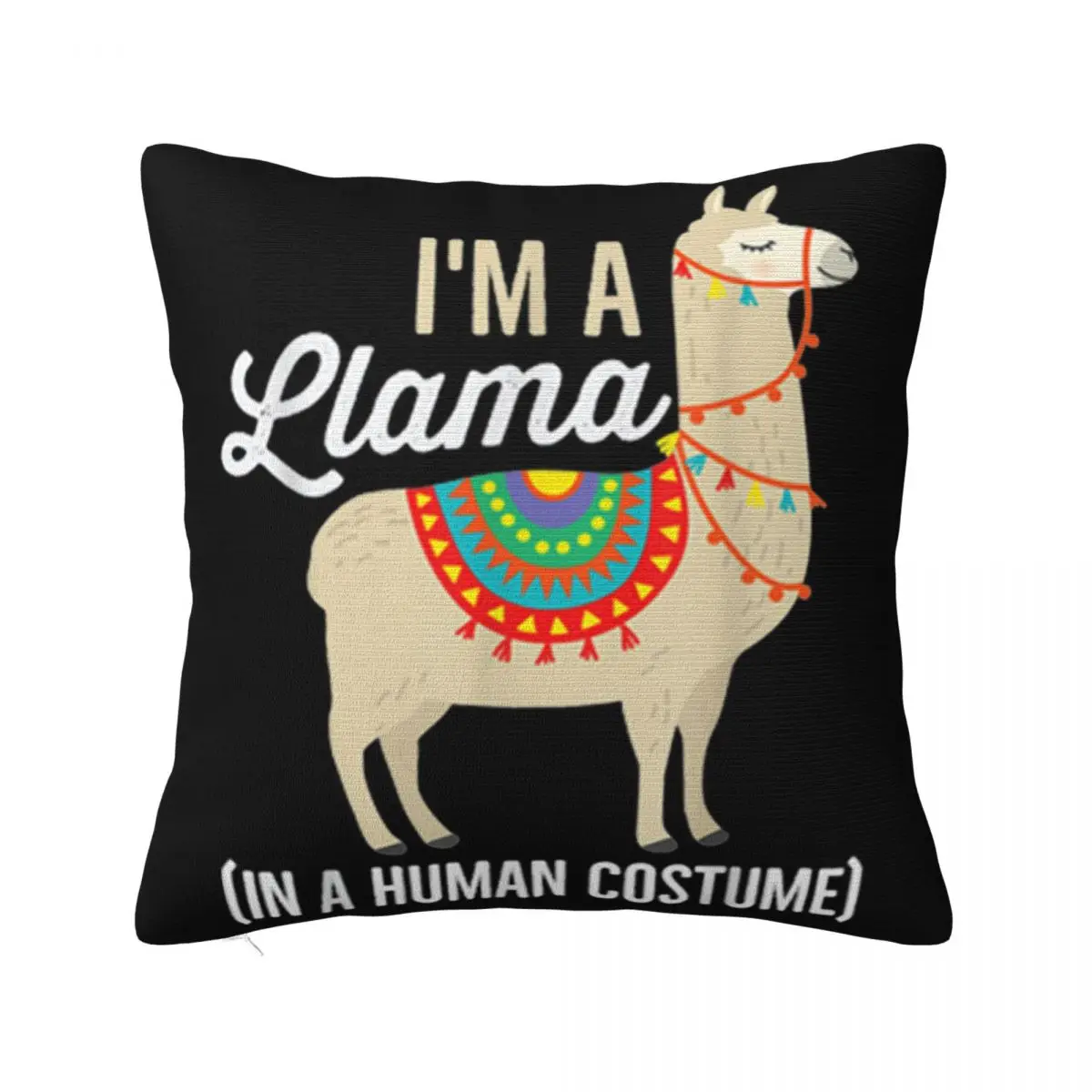 Funny Im A Llama In A Human Costume Funny Llama Gift Hip-Hop Design Animal Punk Brand Style Pillow Case