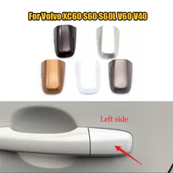 For Volvo XC60 S60 S60L V60 V40 Left Side Front Outer Door Handle Cover Keyhole Trim Covers Cap