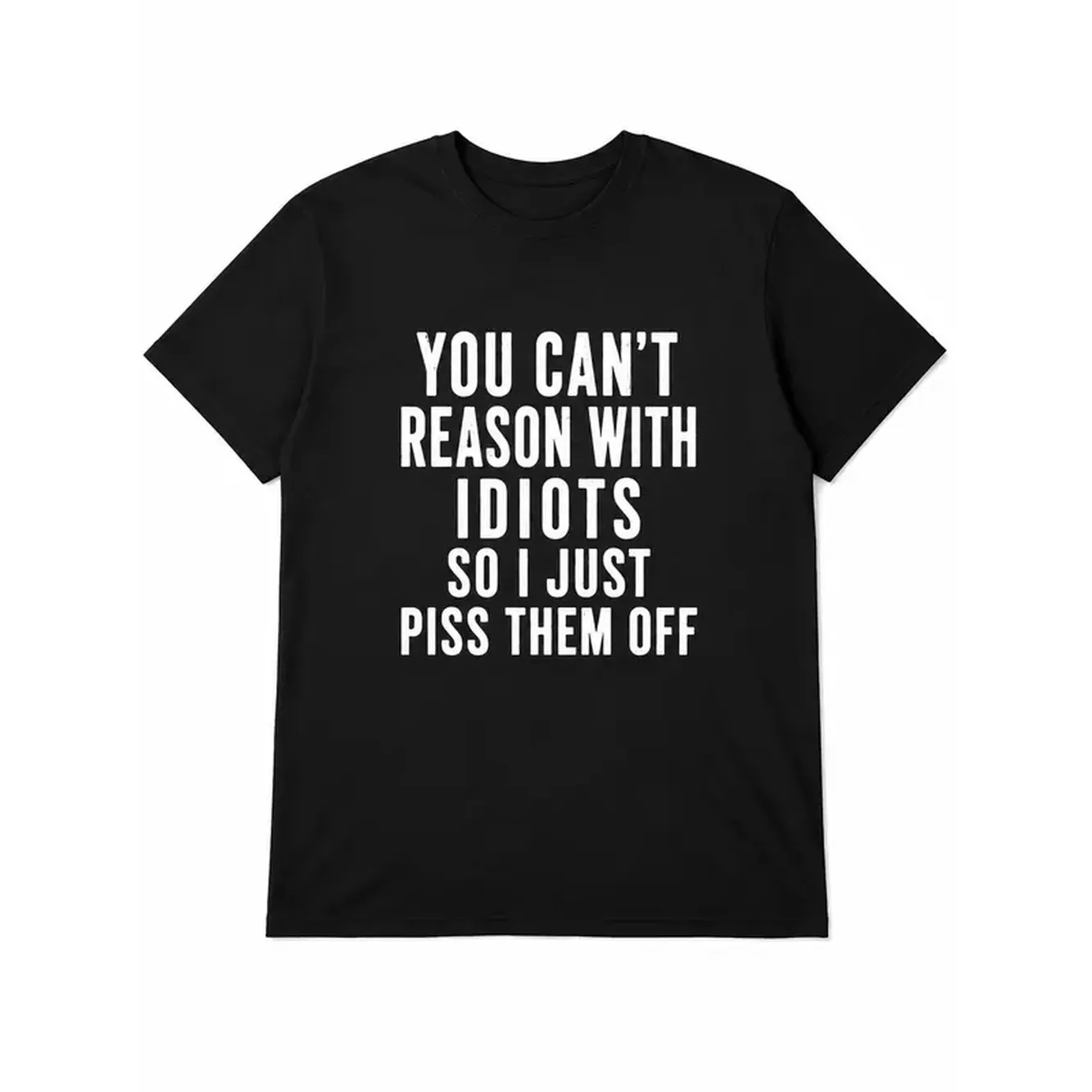 Funny Sarcastic Graphic Tee, You Can’t Reason With Idiots Quote Shirt, Rude Attitude Black Short Sleeve Top