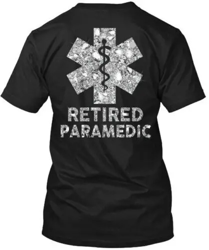 Retired Paramedic New Year Special T-Shirt Made in the USA Size S to 5XL