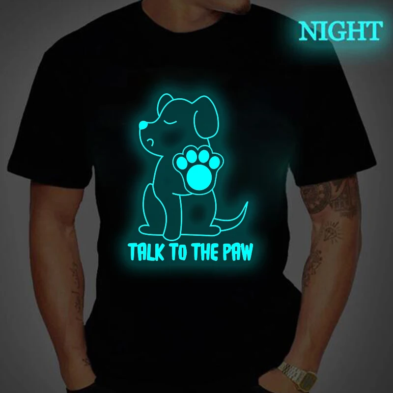 

Talk To The Paw Print T Shirt For Men Women Summer New Casual Crewneck Luminous Style Tees Fashion Fun Dog Pattern Male Clothing