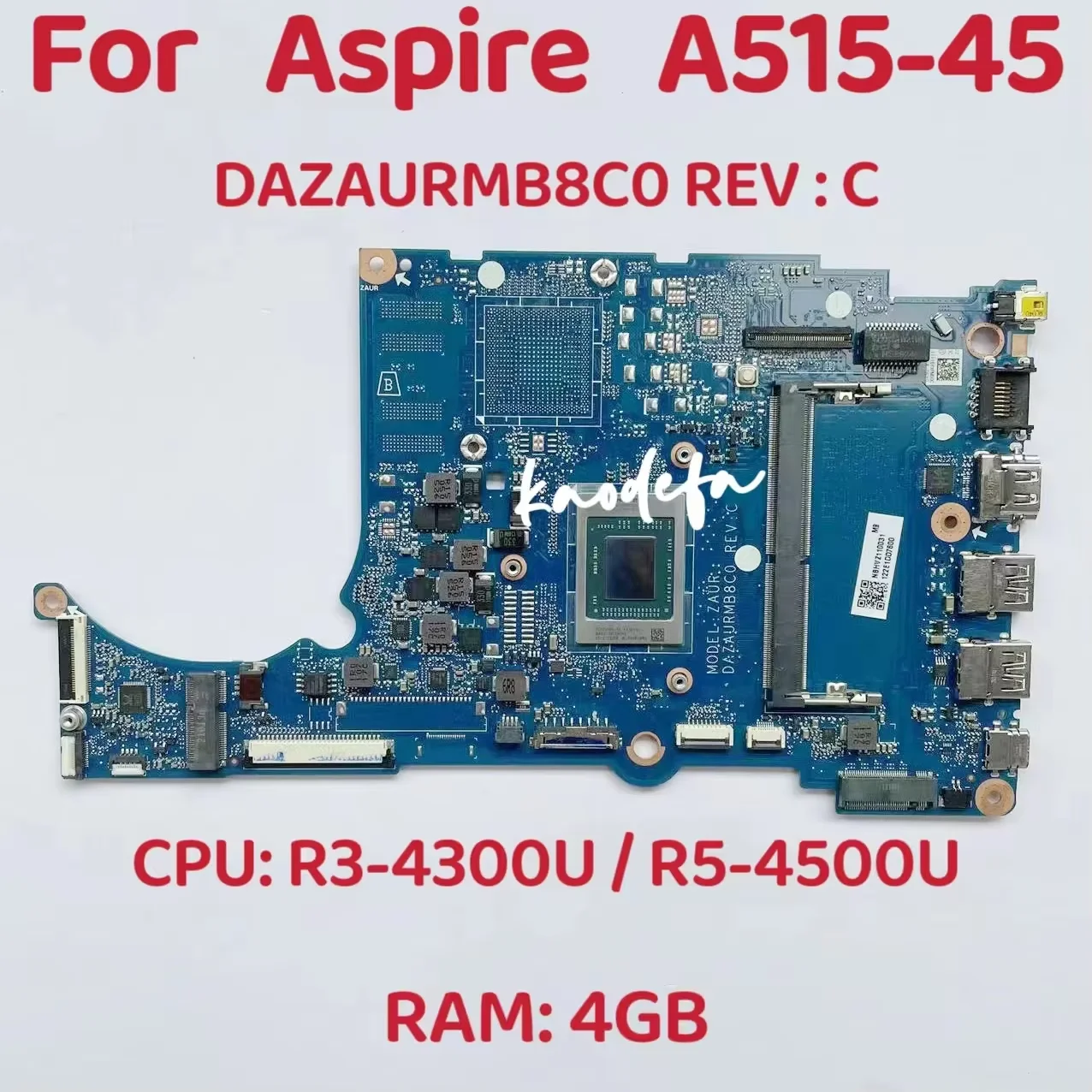 Placa base DAZAURMB8C0 para la placa base del ordenador portátil Acer Aspire A515-45 CPU: R3-4300U R5-4500U RAM: 4GB DDR4 DAZAURMB8C0 prueba de 100% OK