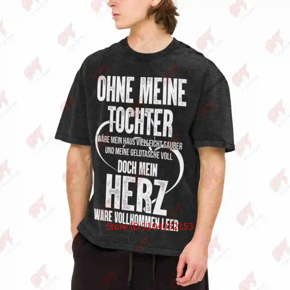 Humorous German Dad Without My Daughter Heart Would Be Empty Vintage Washed Tee Pure Cotton T-Shirt