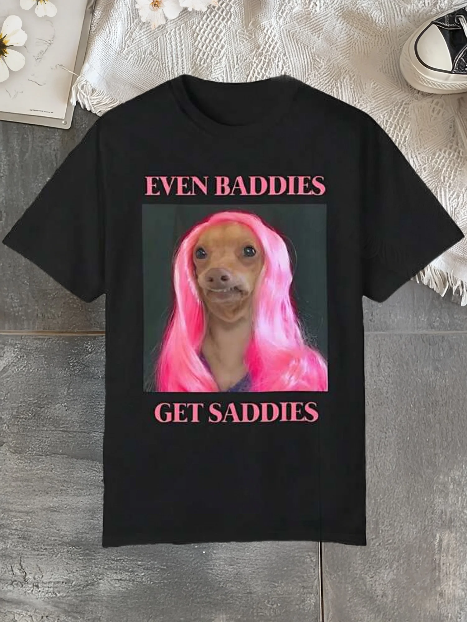 Even Baddies Get Saddies Funny T Shirt White Elephant Dog Meme Thicc Boy Mental Health Anxiety Tee Unisex Garment-Dyed T-Shirt