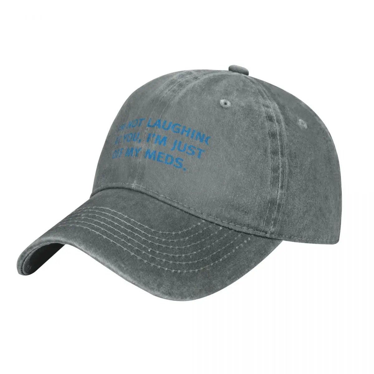 I'M NOT LAUGHING AT YOU, I'M JUST OFF MY MEDS Funny off Medication Cap Cowboy Hat christmas hat hat women Men's