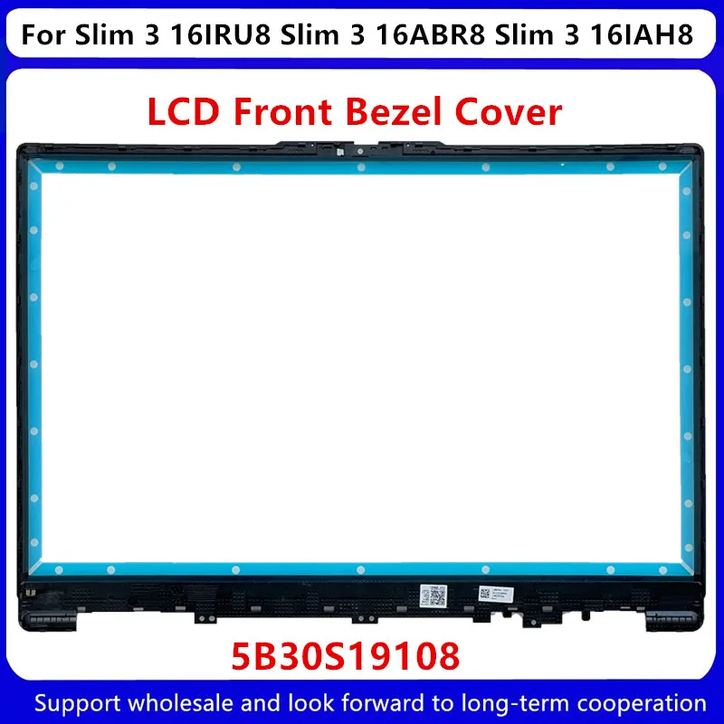 New For Lenovo IdeaPad Slim 3 16IRU8 Slim 3 16ABR8 Slim 3 16IAH8 Laptop LCD Front Bezel Cover B Shell 5B30S19108