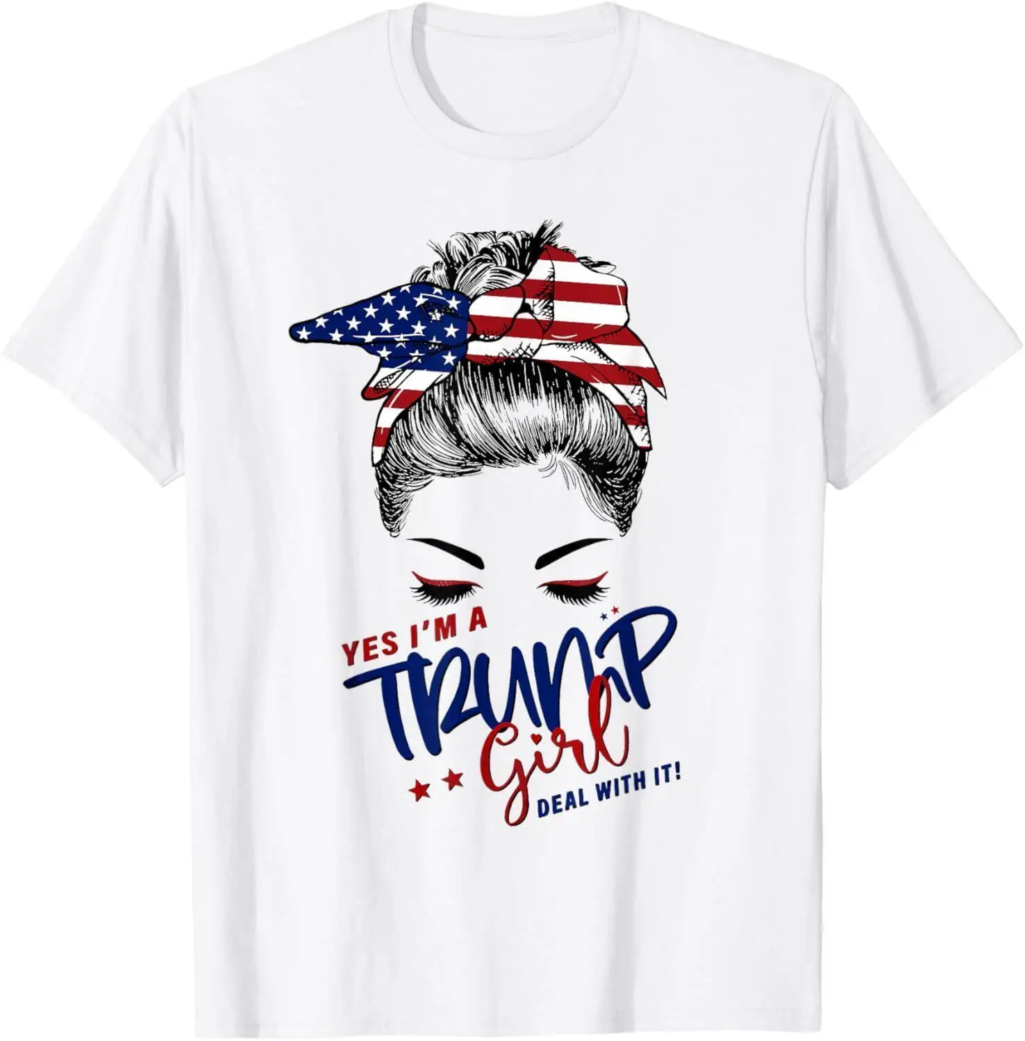 Yes I m A Trump Girl Deal With It Trump 2024 Funny Saying T-Shirt