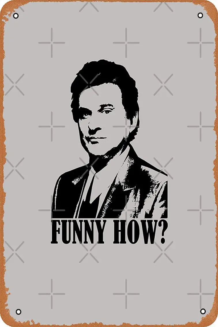 Metal Sign - Goodfellas Joe Pesci Funny How? Tshirt Tin Poster 12 X 8 Inches