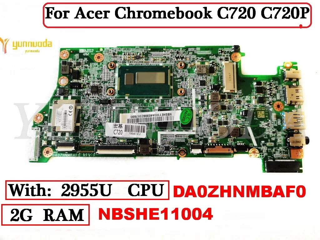 DA0ZHNMBAF0 For Acer Chromebook C720 C720P Laptop Motherboard With 2955U CPU 2G RAM tested good