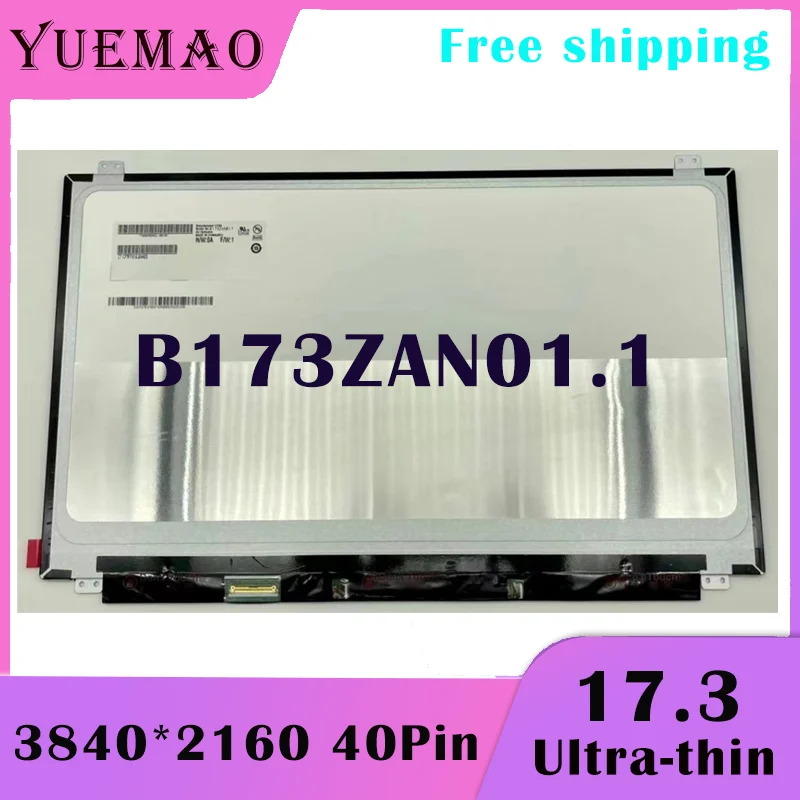 

17.3'' inch 4K IPS Laptop LCD Screen B173ZAN01.1 B173ZAN01.0 B173ZAN01.2 B173ZAN01.4 N173DSE-G31 3840*2160 UHD Display Panel