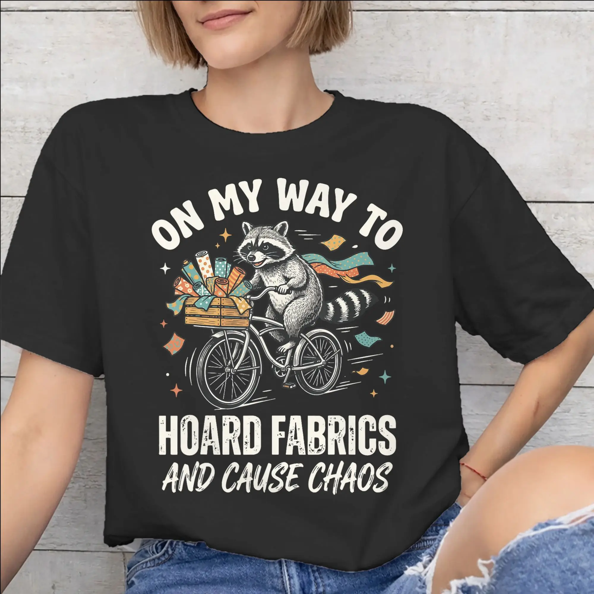 On My Way to Hoard Fabrics and Cause Chaos Accessories Men Women T Shirt Cotton Tee Graphic Printed  T-shirt Clothes