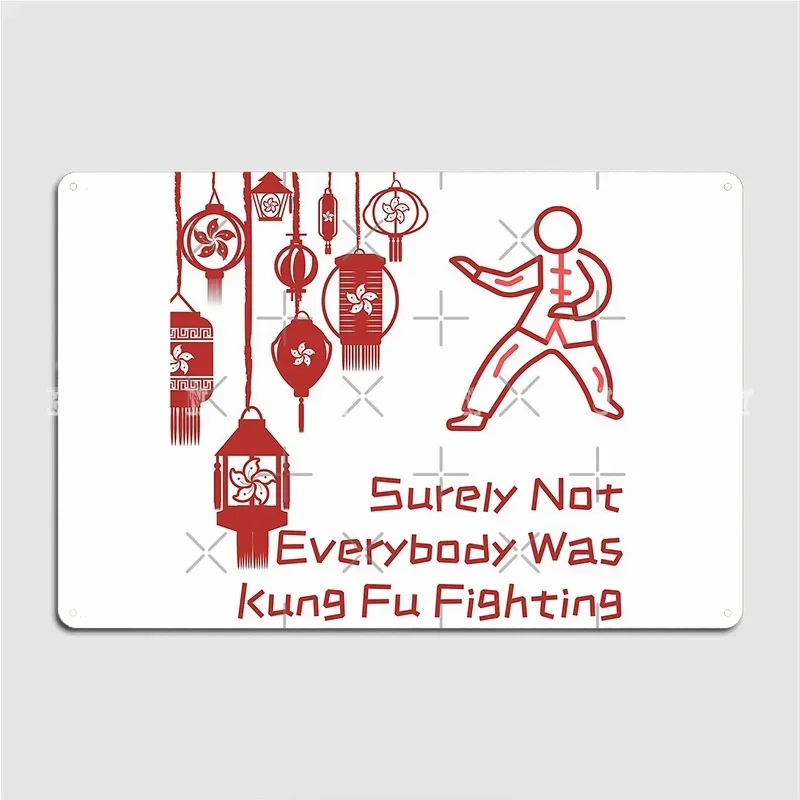 Surely Not Everybody Was Kung Fu Fighting Metal Sign Cinema Living Room Club Bar Printing Painting Décor Tin Sign Posters