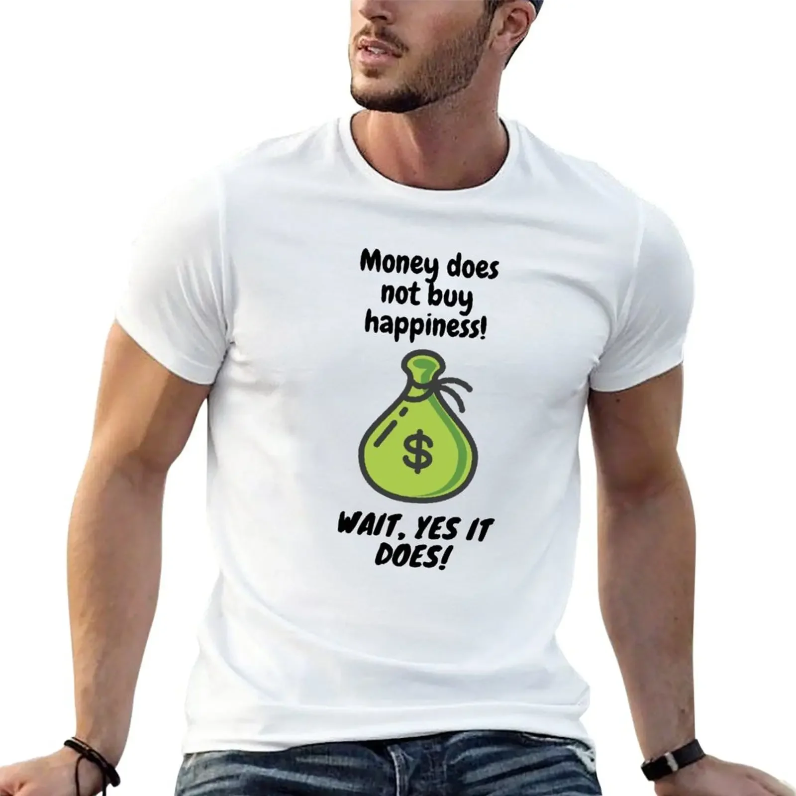 

Money does not buy happiness Wait, yes it does. T-Shirt anime clothes sports fans blacks new edition mens white t shirts