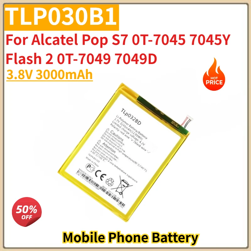 

High Quality TLP030B1 Phone Battery 3.8V 3000mAh for Alcatel Pop S7 0T-7045 7045Y Flash 20T-7049 7049D New Replacement Battery