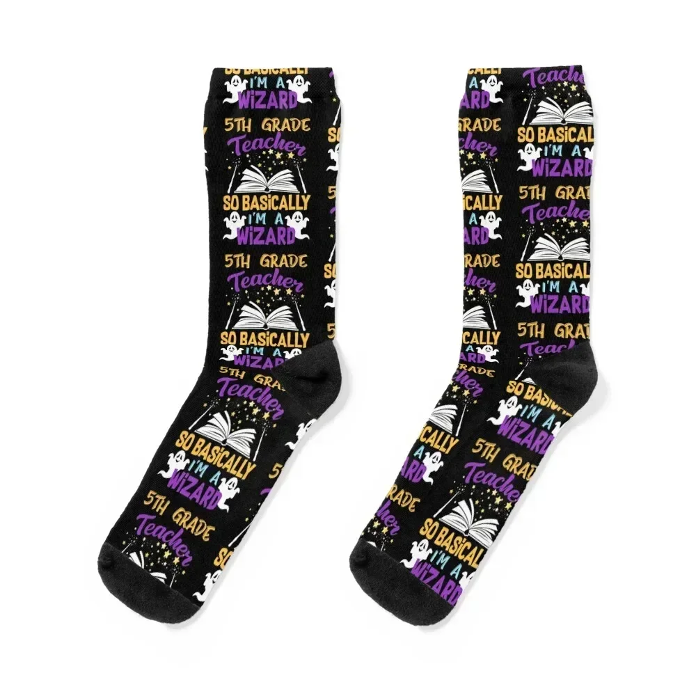 5th Grade Teacher So Basically I'm A Wizard Socks halloween men cotton high quality with print Socks Male Women's