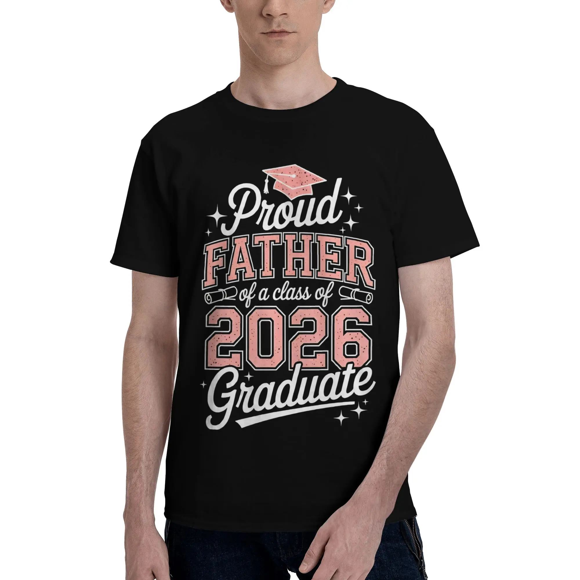 Proud Father Of A Class Of 2026 Graduate Novelty 100% Cotton T-Shirt Class Of 2026 Tees Tops For Men