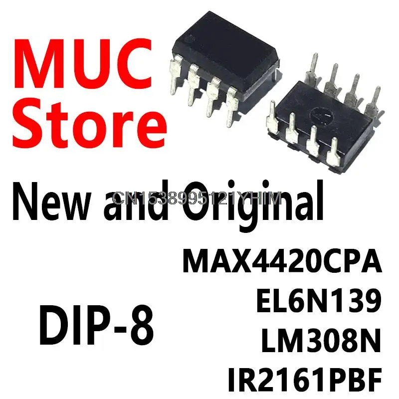 10PCS DIP-8 MAX4420CPA EL6N139 LM308N IR2161PBF