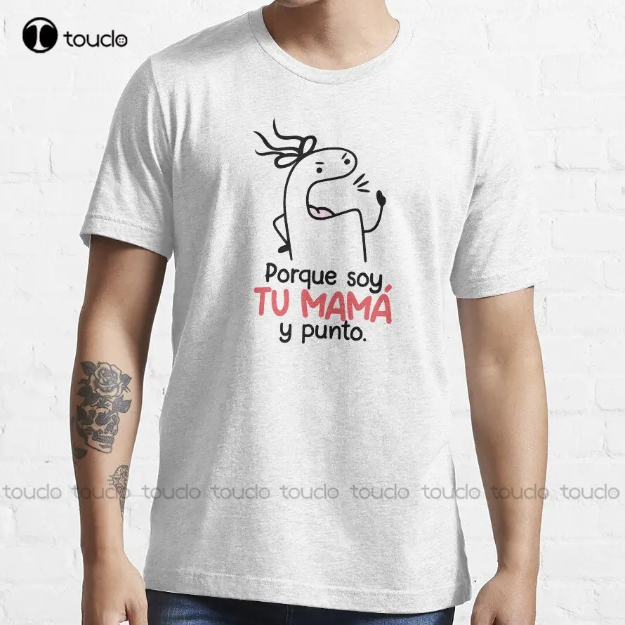 Flork Frases Mamá Latina, Porque Soy Tu Mama Y Punto Trending T-Shirt Teacher Tshirts Custom Gift Xs-5Xl Fashion Funny