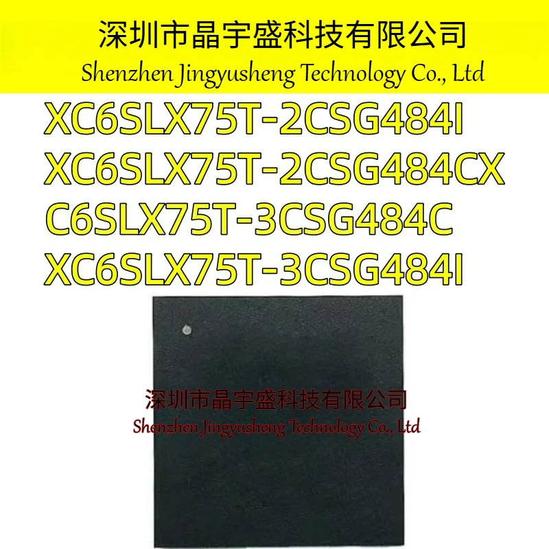 New Original XC6SLX75T-3CSG484I XC6SLX75T-3CSG484C XC6SLX75T-2CSG484I XC6SLX75T CSG484 BGA484