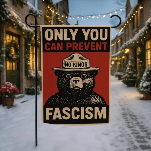 Only You Can Prevent Fasciism House Garden Flag, Bear Portland Decor Flag OOV IIC