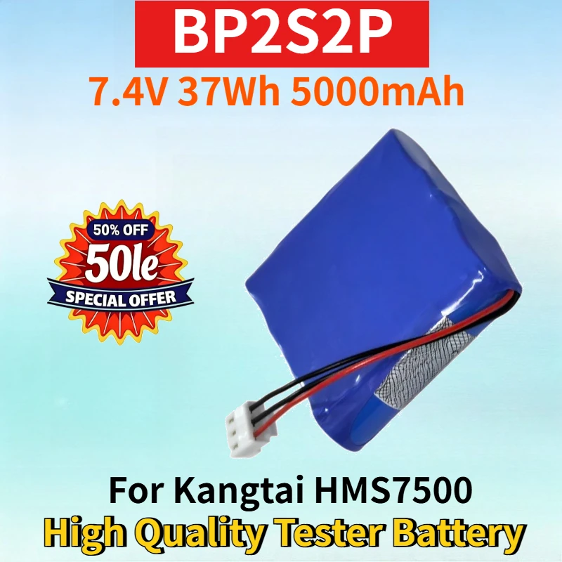 

New BP2S2P 7.4V 37Wh 5000mAh Lithium-ion Rechargeable Battery Pack for Kangtai HMS7500 High Quality Tester Replacement Battery