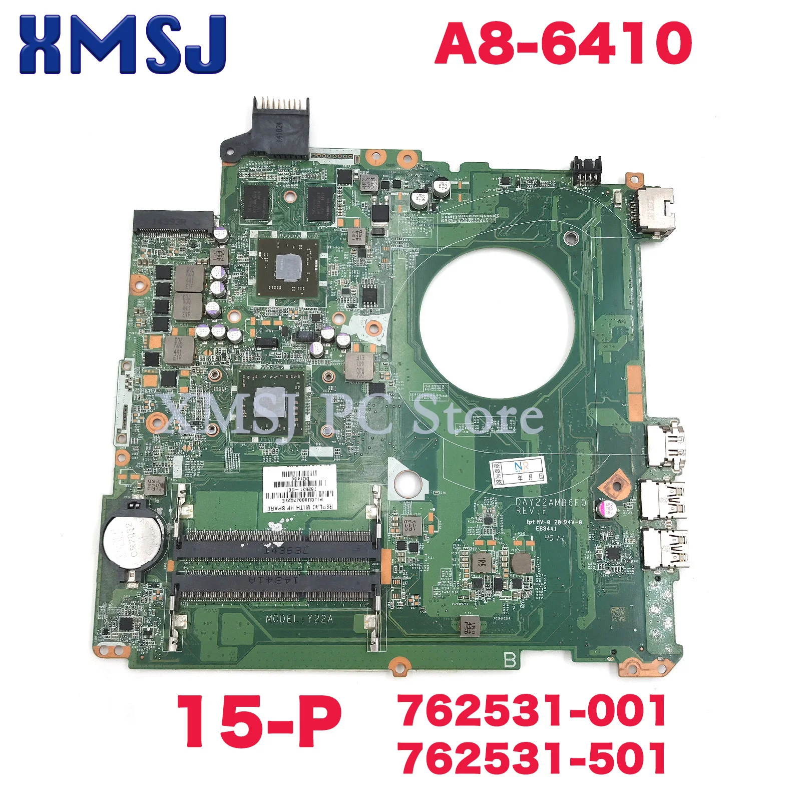 

XMSJ For HP Pavilion 15-P Series Laptop Motherboard 762531-001 762531-501 DAY22AMB6E0 REV:E A8-6410 CPU R7 M260 2GB GPU