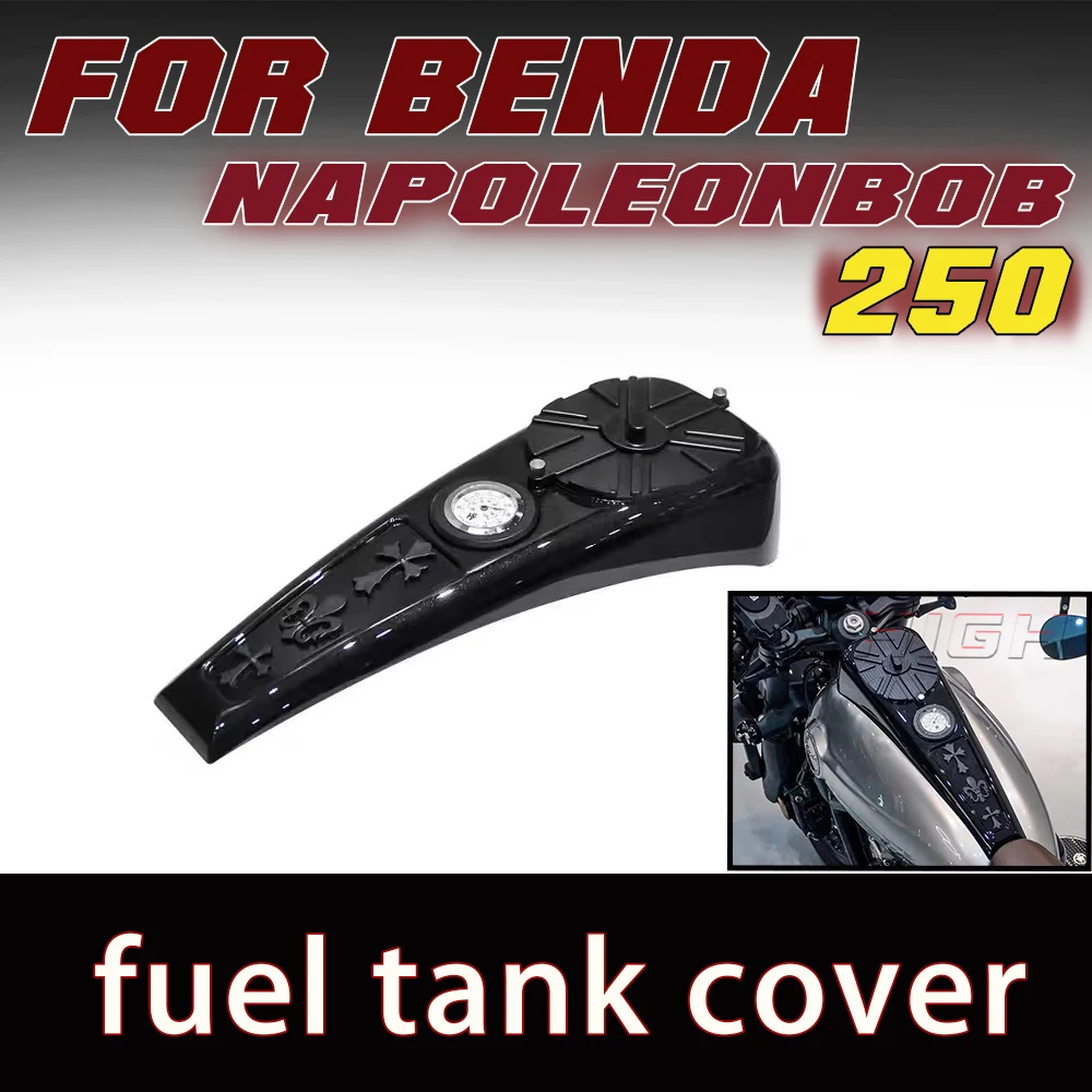 Modified fuel tank cover waterproof corrosion-resistant and scratch-resistant for BENDA Napoleonbob 250
