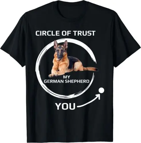  Funny Circle of Trust My German Shepherd T-Shirt Size S-3XL