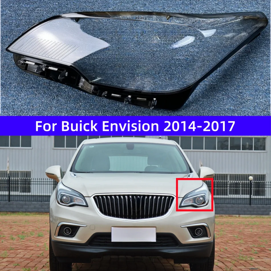 

Крышка передней фары автомобиля для Buick Envision 2014 2015 2016 2017, заменяет оригинальный абажур