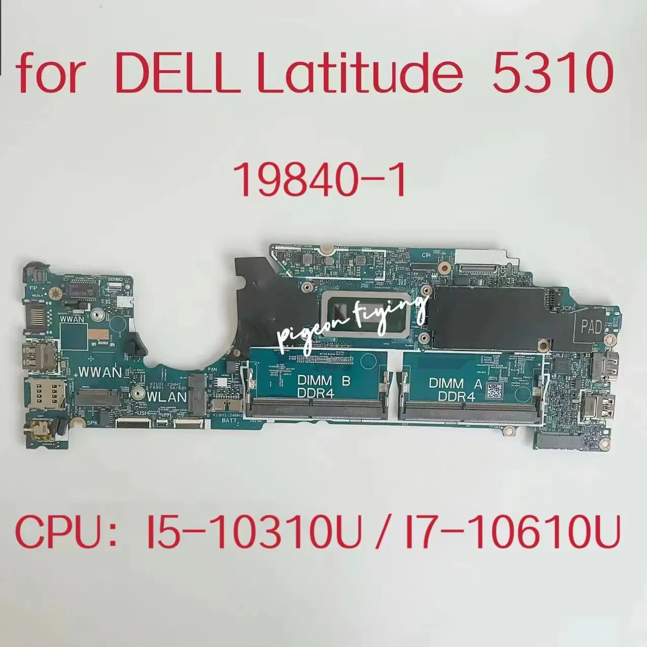 CN-07FJPX  CN-01Y4K1 For Dell Latitude 5310 Laptop Motherboard CPU: I5-10310U  I7-10610U SRGKV  DDR4 19840-1 Mainboard  Test OK