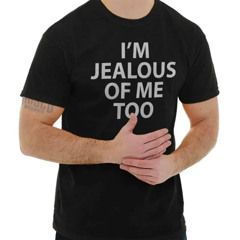 Im Jealous Of Me Confident Attitude Sassy Womens Graphic Crewneck T Shirt Tee