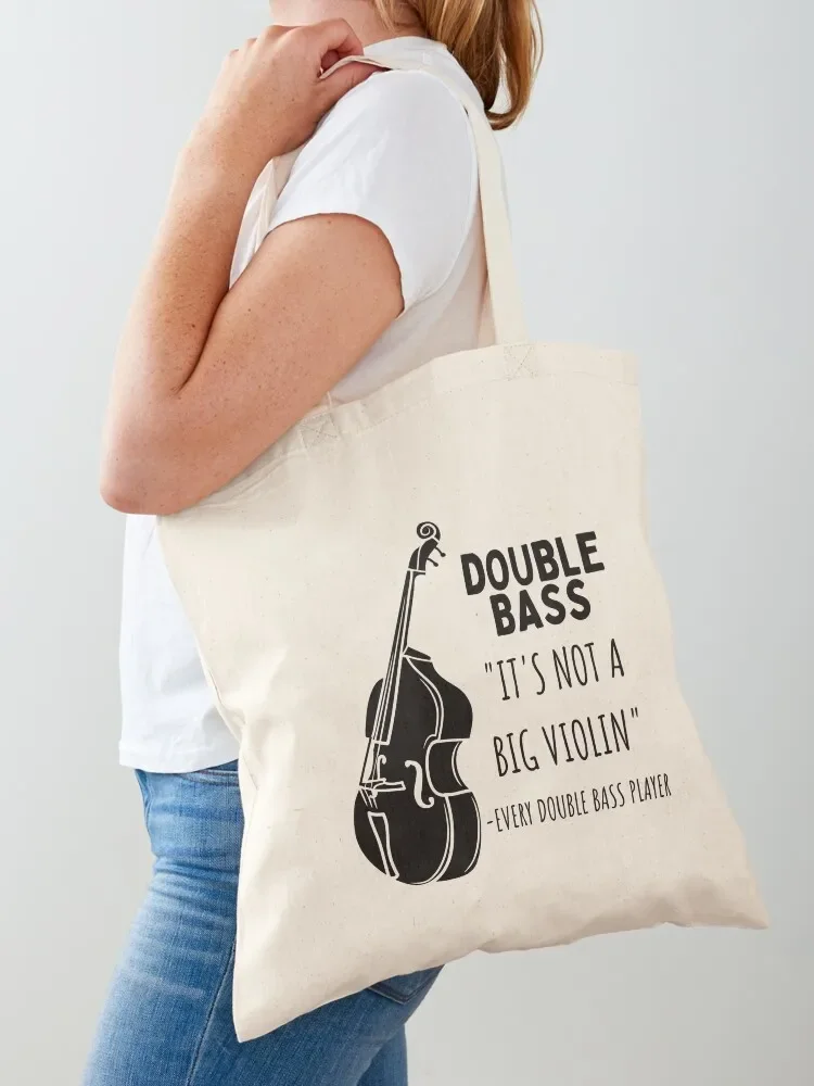 Double Bass It's Not A Big Violin For Double Bass Player And Classical Musician As A Double Bass Tote Bag