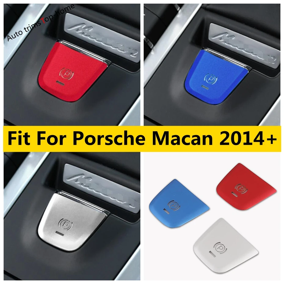 

Auto Metal Electrical Park Handbrake Hand Brake Button Cover Trim Fit For Porsche Macan 2014 - 2023 Interior Accessories