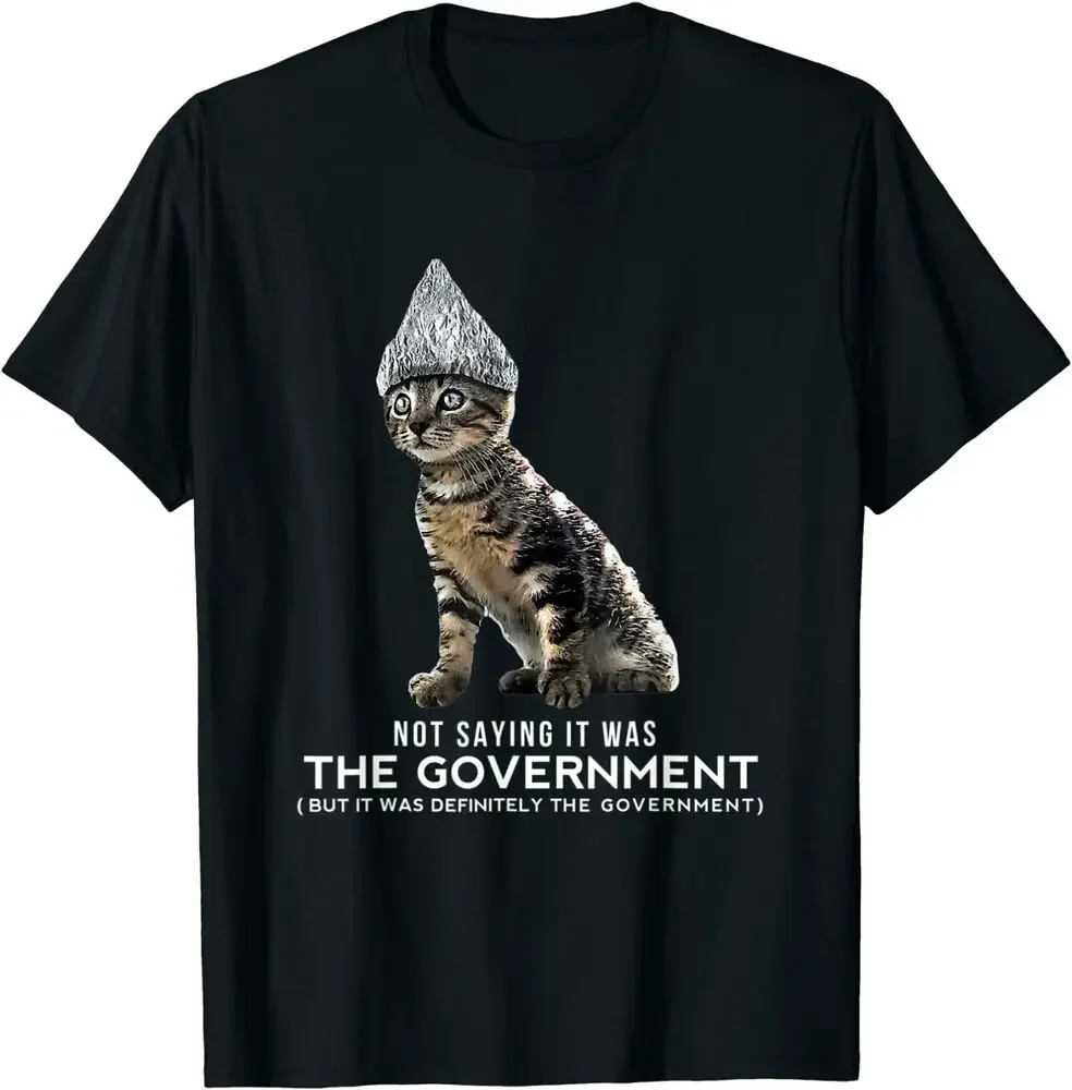 Funny Tin Foil Hat Cat Gift Quote Shirt  High Quality 100%Cotton Short Sleeve