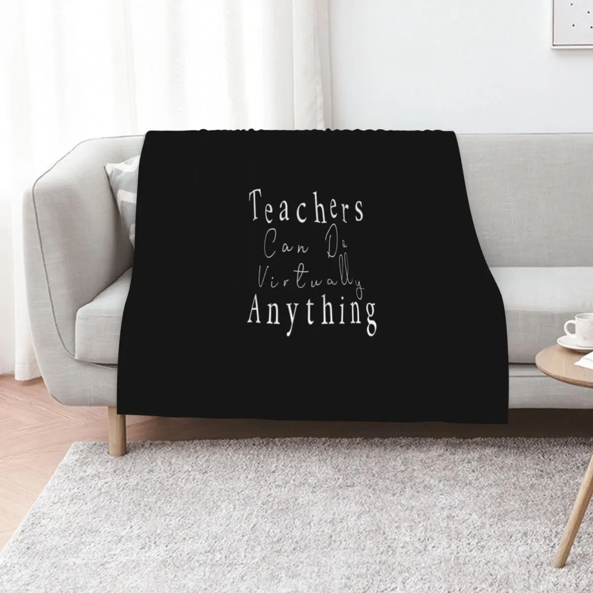 Teachers Can Do Virtually Anything Throw Blanket Large Bed Fashionable Custom Weighted Blankets