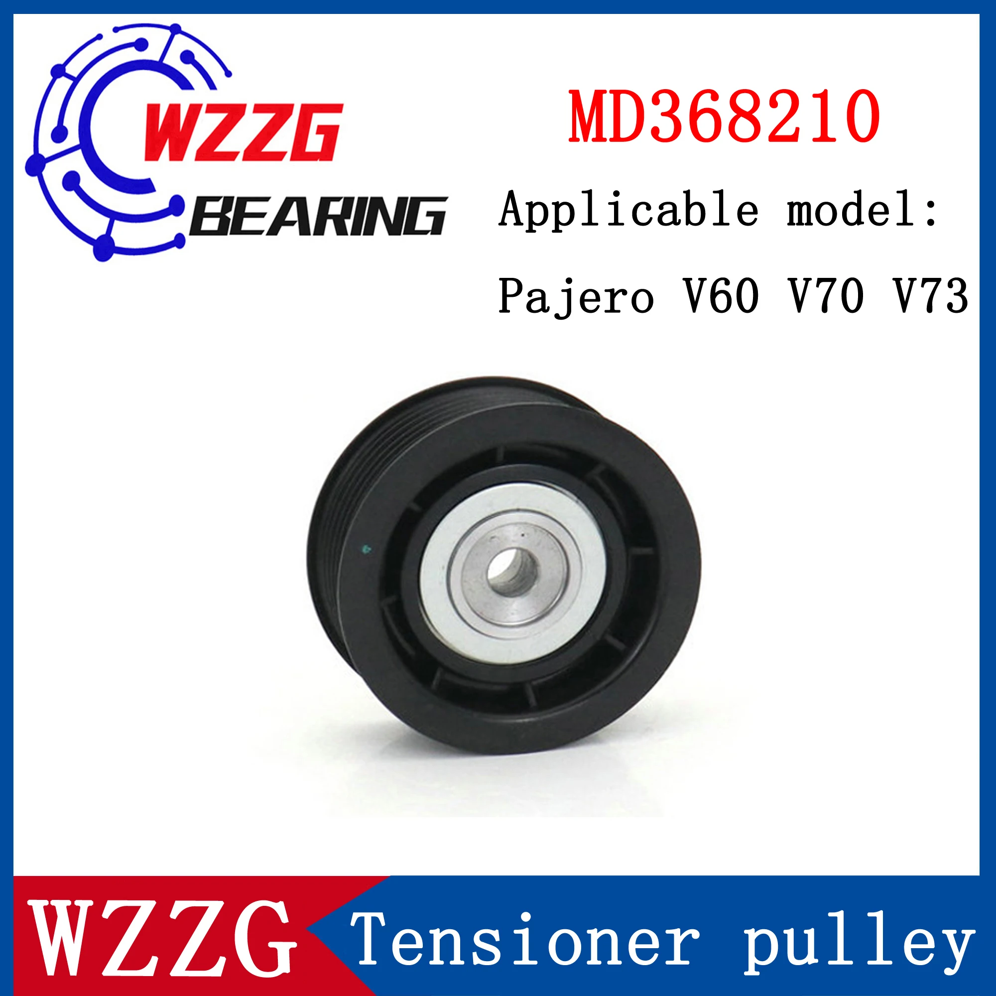 

WZZG Auto part tensioner MD368210 VKM65044 is applicable to Pajero V60 V70 V73