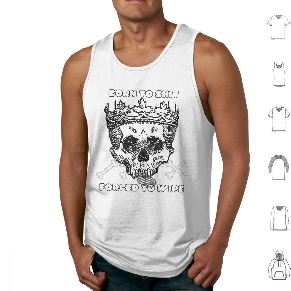 Born To Shit Forced To Wipe Essential Tank Tops Vest Sleeveless Born To Shit Forced To Wipe Essential Born To Shit Forced To